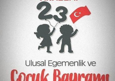 23 Nisan Ulusal Egemenlik ve Çocuk Bayramı